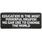 Education Is The Most POWerful Weapon We Can Use To Change The World Patch