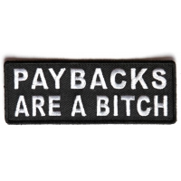 Paybacks Are A Bitch Patch | Embroidered Patches