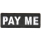 Pay Me Patch