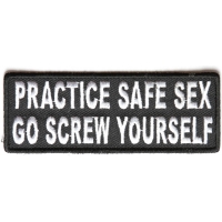 Practice Safe Sex Go Screw Yourself Patch | Embroidered Patches Practice Safe Sex Go Screw Yourself Patch | Embroidered Patches
