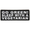 Go Green Sleep With A Vegetarian Patch