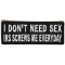 I Don't Need Sex IRS Screws Me Everyday Iron on Morale Patch
