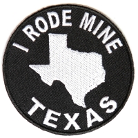 I Rode Mine To Texas Biker Patch | Embroidered Biker Patches