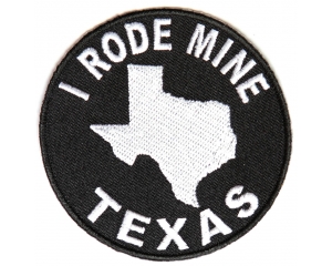 I Rode Mine To Texas Biker Patch | Embroidered Biker Patches