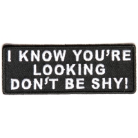 I Know You're Looking Don't Be Shy Patch | Embroidered Patches