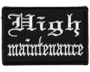 High Maintenance Patch In Old English