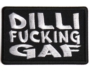 Dillifuckinggaf Patch