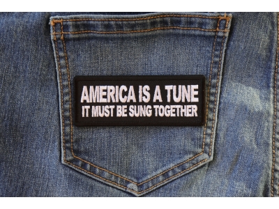 America is a Tun it must be Sung Together Patch