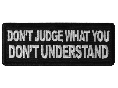 Don't Judge What You Don't Understand Patch