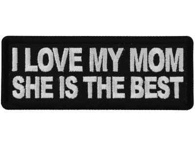 I love My Mom She is The Best Patch