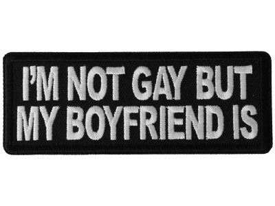I'm Not Gay but My Boyfriend Is Patch