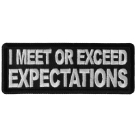I Meet or Exceed Expectations Patch