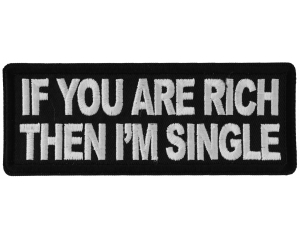 If you are Rich Then I'm Single Patch