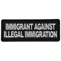 Immigrant Against Illegal Immigration Patch