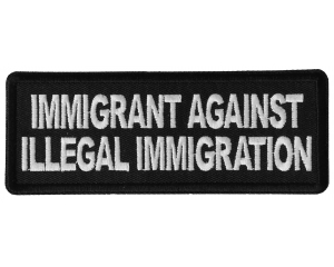 Immigrant Against Illegal Immigration Patch