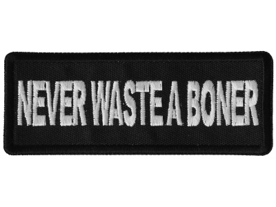 Never Waste a Boner Patch