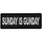 Sunday is Gunday Patch