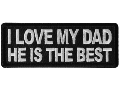 I love my Dad He is the Best Patch