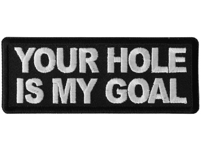 Your hole is my Goal Patch