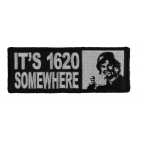 It's 1620 Somewhere Soldier With Cup Black And White Patch | US Military Veteran Patches It's 1620 Somewhere Soldier With Cup Black And White Patch | US Military Veteran Patches