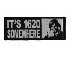 It's 1620 Somewhere Soldier With Cup Black And White Patch | US Military Veteran Patches