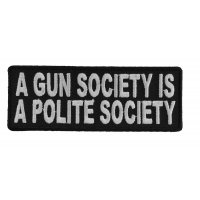A Gun Society Is A Polite Society Patch | Embroidered Patches
