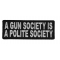 A Gun Society Is A Polite Society Patch