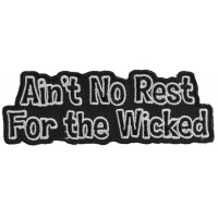 Ain't No Rest For The Wicked Patch