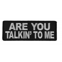 Are You Talkin To Me Patch Are You Talkin To Me Patch