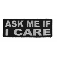 Ask Me If I Care Patch