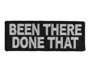Been There Done That Patch | Embroidered Patches