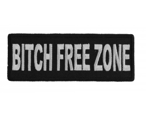 Bitch Free Zone Patch