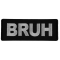Bruh Funny Iron on Patch