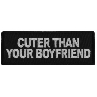 Cuter Than Your Boyfriend Patch