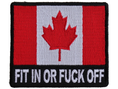 Fit In Or Fuck Off Canada Flag Patch