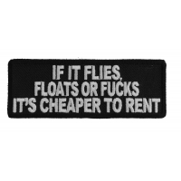 Flies Floats Or Fucks Cheaper To Rent Patch Flies Floats Or Fucks Cheaper To Rent Patch