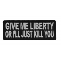 Give Me Liberty Or I'll Just Kill You Patch