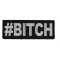 Hashtag Bitch Patch