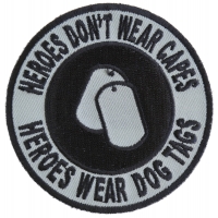 Heroes Don't Wear Capes Round Patch | US Military Veteran Patches