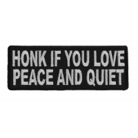 Honk If You Love Peace And Quiet Patch