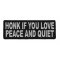 Honk If You Love Peace and Quiet Patch