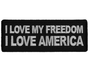 I love my Freedom I love America Patch
