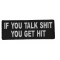 If You Talk Shit You Get Hit Patch