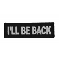 I'll Be Back Patch