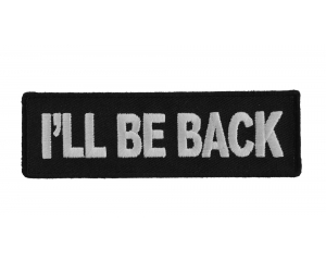 I'll Be Back Patch