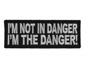 I'm Not In Danger I'm The Danger Patch