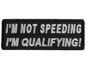 I'm Not Speeding I'm Qualifying Patch