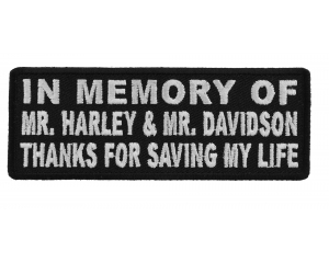 In Memory Of Mr Harley And Mr Davidson Thanks For Saving My Life Patch | Embroidered Patches