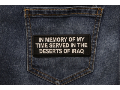 In Memory of My Time Served In The Deserts of Iraq Patch