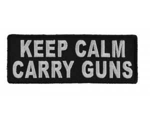 Keep Calm Carry Guns Patch | Embroidered Patches